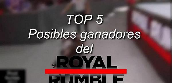  TOP 5 Posibles Ganadores del Royal Rumble 2018